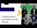 How to Drive a Fully Collaborative Workplace: G Suite as a Productivity Platform (Cloud Next '18)