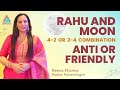 Rahu and Moon 4-2  or  2-4  combination Anti or friendly || Numerologist Renna Khanna