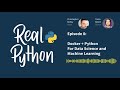 Docker + Python for Data Science and Machine Learning | Real Python Podcast #8