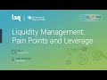 Liquidity Management: Pain Points and Leverage