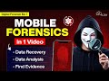 What is Mobile Device Forensics: Definition, Processes, Tools \u0026 Benefits (Full Tutorial) | Ep 7