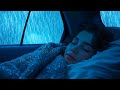 Sleep Fast In Minutes With Torrential Rain On The Car \u0026 Strong Thunder On The Deserted Road