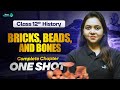 Bricks, Beads, and Bones Class 12 One Shot | Class 12th History Chapter 1 Revision | Ayushi Ma'am