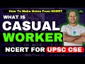 What is CASUAL WORKER | Ncert for UPSC #ncertforupsc #ncertsolution #upscprepation #civilservice