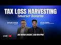 🚀 Tax Loss Harvesting : Smarter Returns