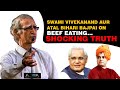 Swami Vivekanand Aur Atal Bihari Bajpai On Beef Eating | Shocking Truth | Dr. Ram Punyani
