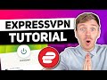 Ultimate ExpressVPN Beginners Tutorial  - How to Use ExpressVPN