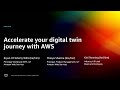 AWS re:Invent 2022 - Accelerate your digital twin journey with AWS (IOT203)