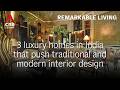 3 stunning luxury homes in India | Remarkable Living