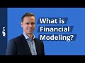 What is Financial Modeling?