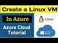 How to Create Linux VM in Azure | Create a Linux Virtual Machine
