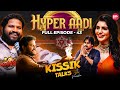 Hyper Aadi Full Interview - Episode 43 | Kissik Talks With Varsha | Telugu Podcast | BIG TV Plus