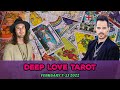 Deep Love Tarot Weekly Sun Sign Horoscope February 7-13 2022 BIG RELATIONSHIP SHIFTS NOW!
