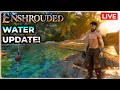 Enshrouded: Biggest Update EVER! - Wake of the Water (Exploring \u0026 Crafting)