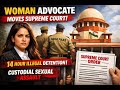 Noida Police Misconduct With Lady Advocate | Supreme Court Takes Serious Note Issues Strong Order