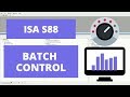ISA S88 BATCH CONTROL INTRODUCTION