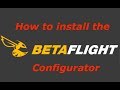 How to install the Betaflight configurator