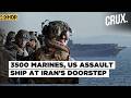 US Assault Ship, 3500 Marines Near Iran as Pentagon Readies for Land Ops, IRGC Locks New Target |4K