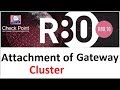 Lecture 4.1: Adding Checkpoint R80 Gateway in Cluster
