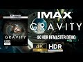 Gravity (2013) IMAX Enhanced 4K HDR Remaster Demo (Dolby Vision / HDR10+)