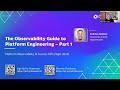 The Observability Guide to Platform Engineering - Part 1: Platform Observability \u0026 Success KPIs