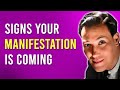 How do You Know When Your Manifestation is Coming?