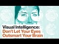 4 Steps for Optimizing Situational Awareness and Visual Intelligence | Amy Herman | Big Think