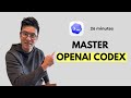 Master OpenAI Codex in 26 minutes