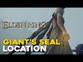Elden Ring Giant's Seal Location