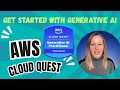 AWS Generative AI Practitioner Cloud Quest   Get Started with Generative AI