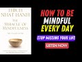 The Miracle of Mindfulness: Be Present in Every Moment | Thich Nhat Hanh (Book Summary)