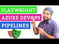 #3 Playwright with Azure DevOps Pipeline Tutorial Complete Guide