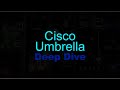 Out Now! Cisco Umbrella Deep Dive Course