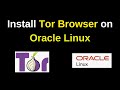 Unlock the Web Anonymously: How to Install Tor Browser on Oracle Linux 9 in 3 Minutes! | 2025