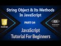 34 | String Object And Its Methods In JavaScript | String Methods | JavaScript | JS (Hindi/Urdu)