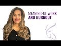 3 Tips to Prevent Meaningful Work from Leading to Burnout with Dr. Joti Samra