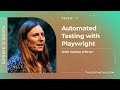 Automated Testing with Playwright ft. Debbie O'Brien  | Modern Web Podcast
