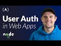 User Authentication in Web Apps (Passport.js, Node, Express)