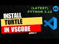 How to Install Turtle in VSCode (Windows \u0026 Mac) [2024]