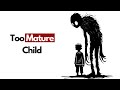 The Psychology of a Child who grew up Too Fast