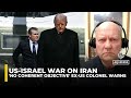 Trump administration has 'no coherent objective' in Iran war: Former US colonel
