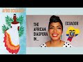 AFRO ECUADOR: The African Diaspora In Ecuador
