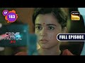 The Burning Girl | Crime Patrol 2.0 - Ep 163 | Full Episode | 19 Oct 2022