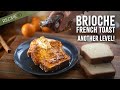 Brioche French Toast Delight: NEXT LEVEL!