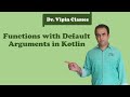Kotlin Tutorial -12: Function with Default Arguments | Dr Vipin Classes