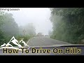 How To Drive On Hills | Mountain Driving Tips | Driving Lesson - 21 | Machine And Mechanism