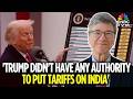 Will SCOTUS Scrapping of Trump Tariffs Impact India? Economist Jeffrey Sachs Shares His Views