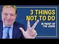 3 Big Mistakes to Avoid When You Have to Go In Front of a Judge | Washington State Attorney