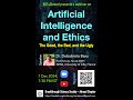 Webinar on Artificial  Intelligence and Ethics: The Good, the Bad, and the Ugly