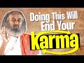 How To Be Free Of Karma? | Karma Explained!!! | Gurudev